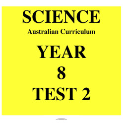 Australian Curriculum Science Year 8 Test 2